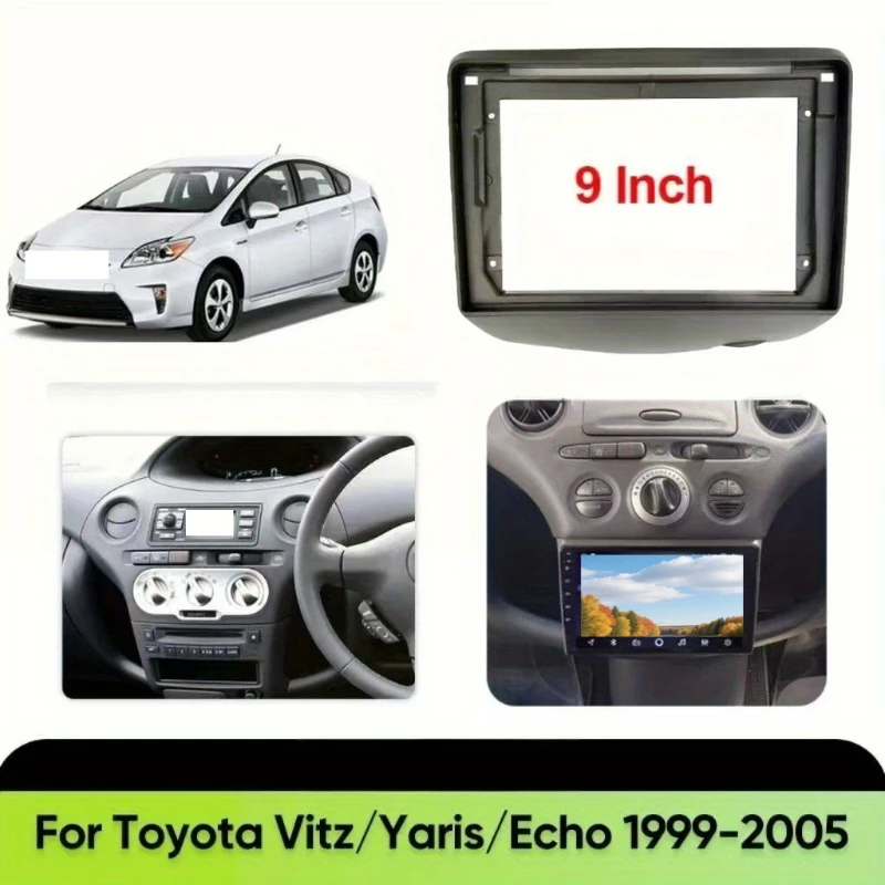 

Car Radio Frame Fascia For TOYOTA VITZ/ YARIS/ ECHO 1999-2005 9INCH Android GPS DVD Navigation Dash Panel Frame Kit