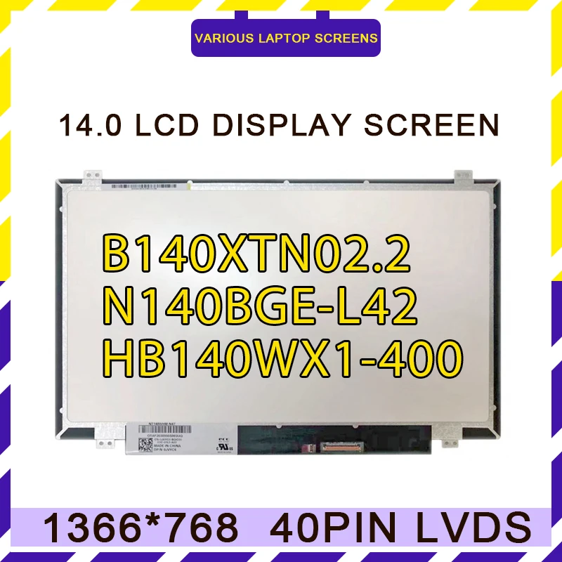 

N140BGE-L42 LP140WH2-TLE2 B140XTN02.2 NT140WHM-N47 HB140WX1-400 14" Slim Laptop LCD Screen Panel HD