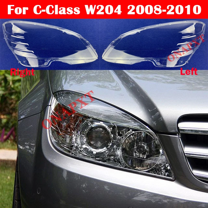 

For Mercedes-Benz C-Class W204 2008-2010 C180 C200 C260 C280 C300 200k 180k Car Front Headlight Cover Glass Lens Caps Shell