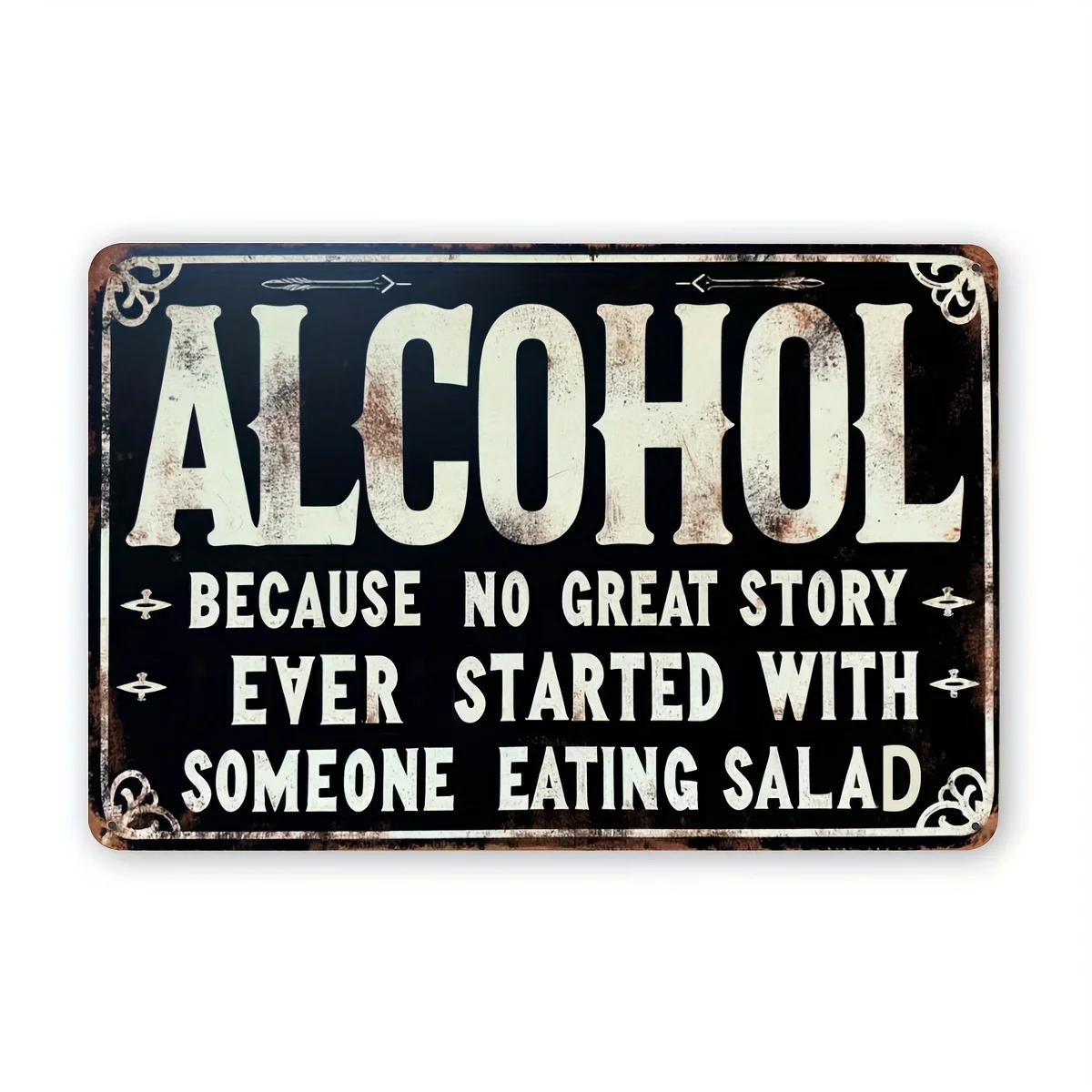 Funny 'Alcohol Because No Great Story Starts with Salad' Metal Tin Sign - 