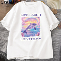 Live Laugh Lobotomy T Shirt Men Funny Dolphin Meme T-shirt Silly Weird Cotton Short Sleeve Tshirt Unisex Printed T-shirt Tops