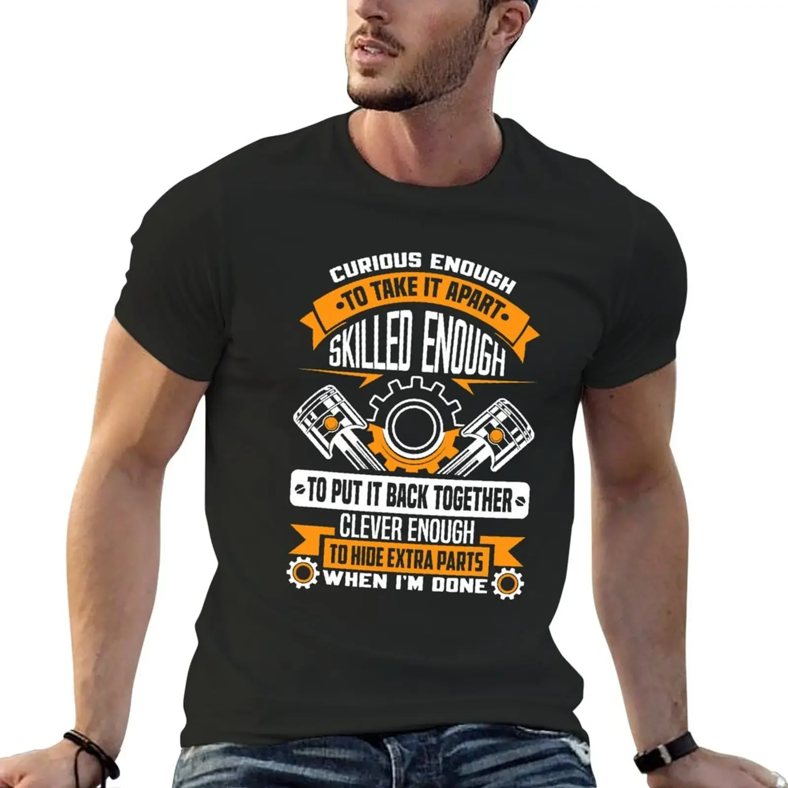 

Curious enough to take it apart skilled enough - mechanic T-Shirt graphic shirts boys animal print Men's t-shirts