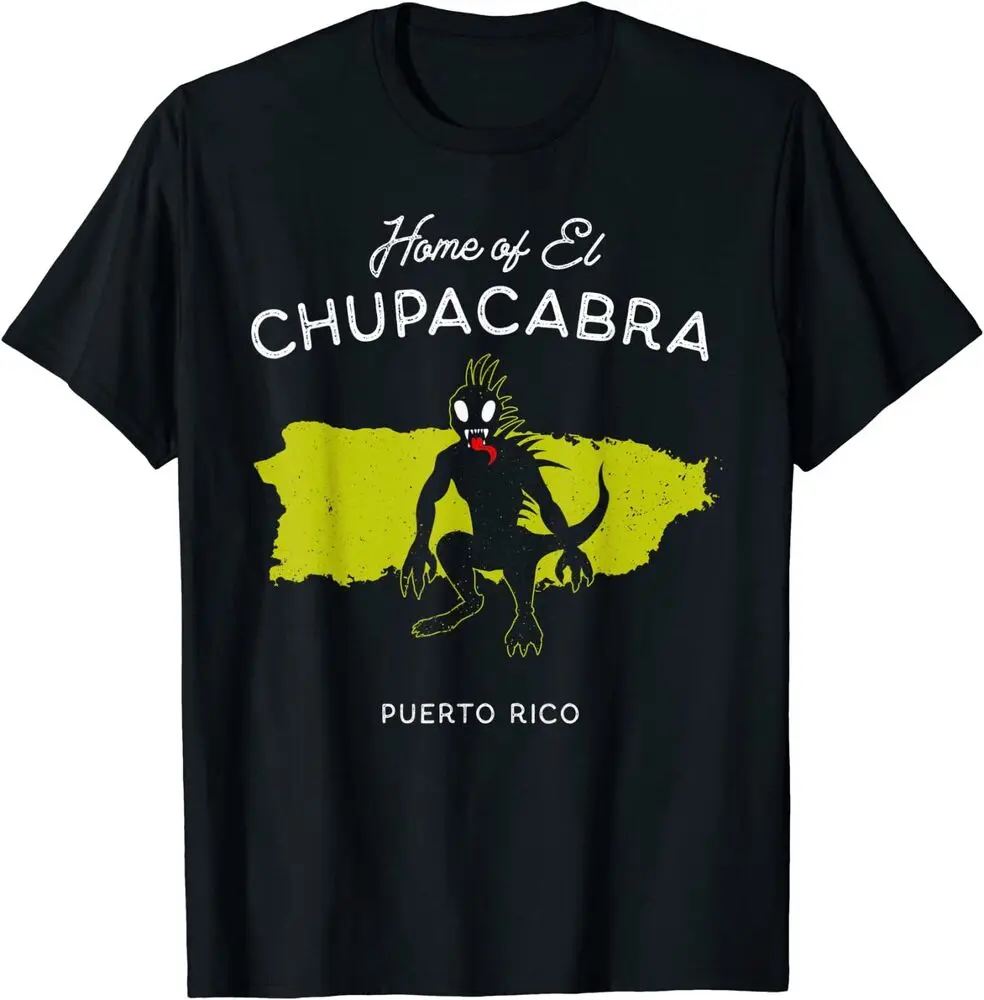 Home of El Chupacabra - Puerto Rico Cryptid Legend T-Shirt High Quality 100%Cotton Short Sleeve