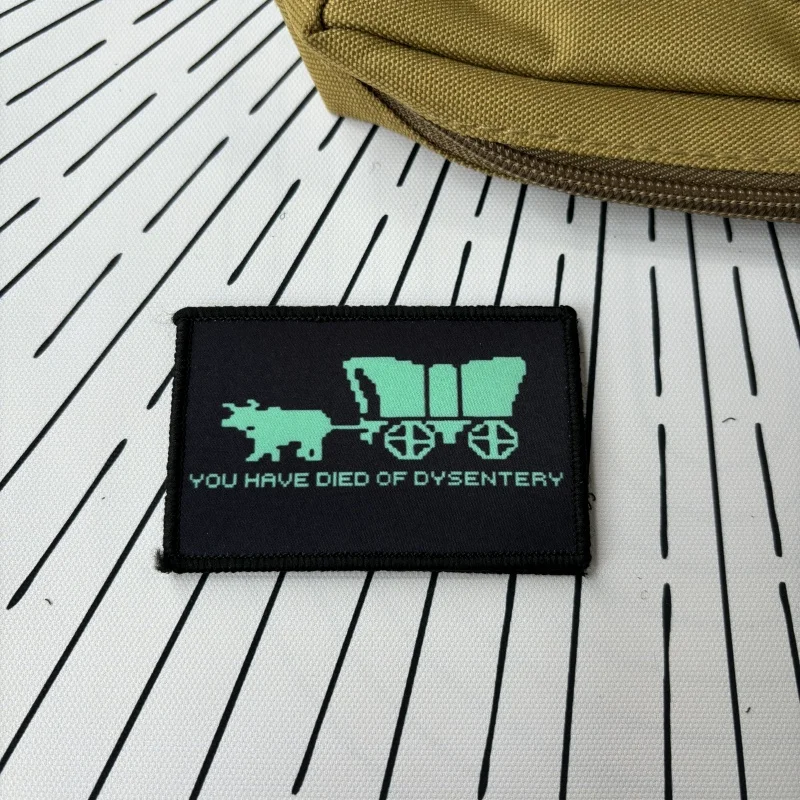 The Oregon Trail-You Have Died of Dysentery Tactical Printed Patches on Clothes Hook&Loop Military Morale Badge Backpack Sticker