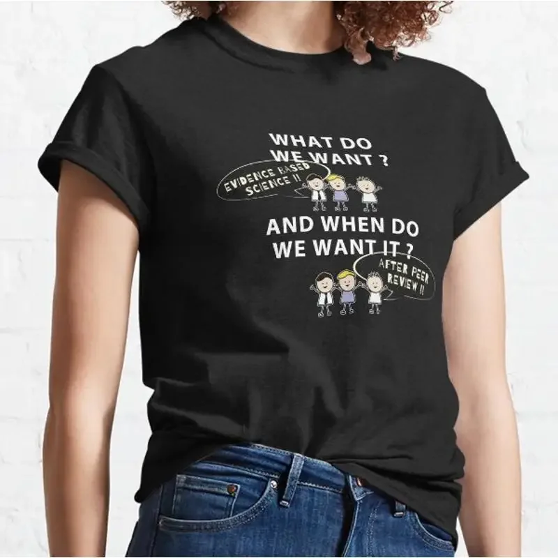 Quand voulons-nous le voir ? Après la révision par les pairs, t-shirt classique