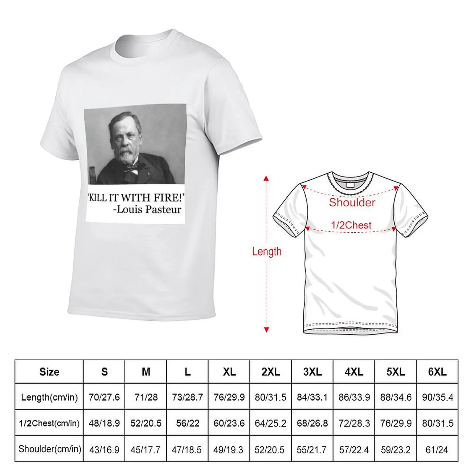Louis Pasteur - Kill it with fire! T-Shirt boys animal print oversized t shirt man clothes mens t shirts pack