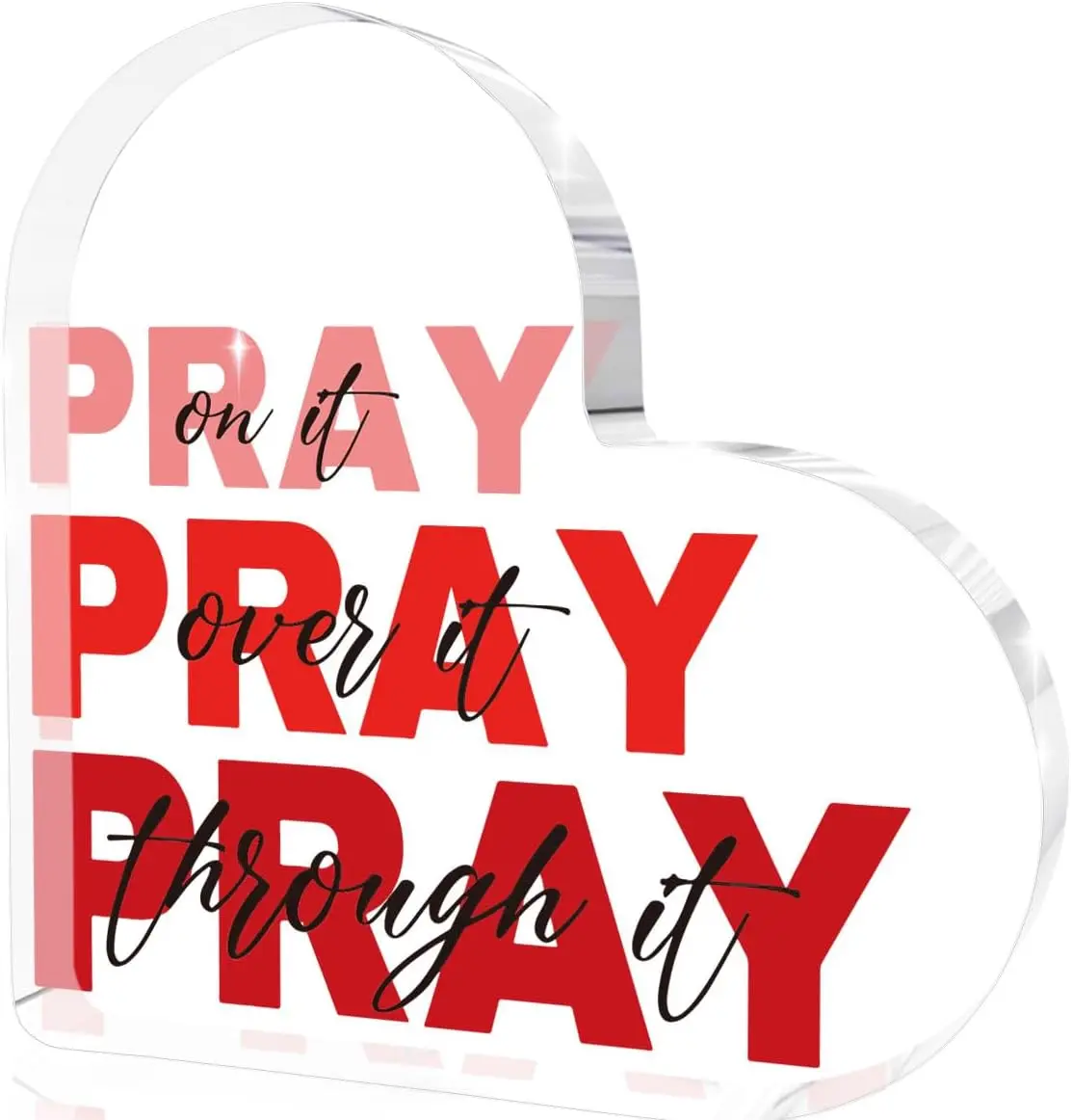 Pray On It Pray Over It Pray Through It Heart‑Shape Acrylic Keepsake Plaque Desktop Display Christian Faith Gift