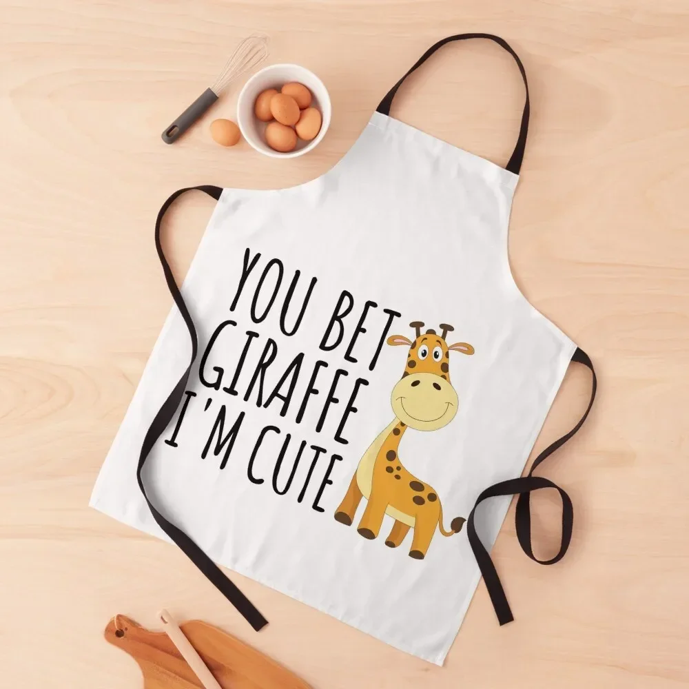 You Bet Giraffe I'm Cute , giraffe baby , giraffe Apron Cute Kitchen Accessories Kitchen For Men Christmas gift Apron