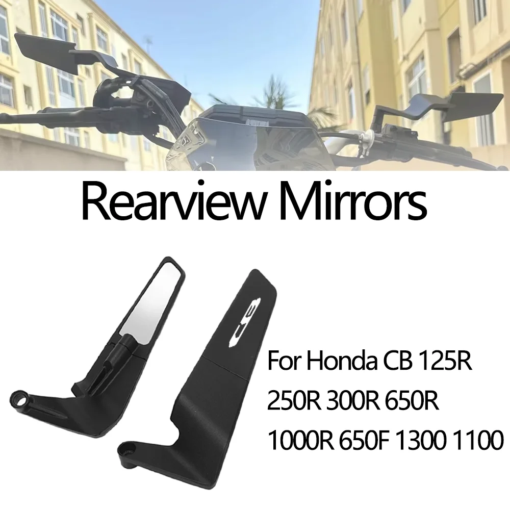 For Honda CB125R CB 250R CB 300R 650R 1000R 650F 1300 1100 125R Motorcycle Accessories Rotatable Aluminum Rearview Mirrors Wing