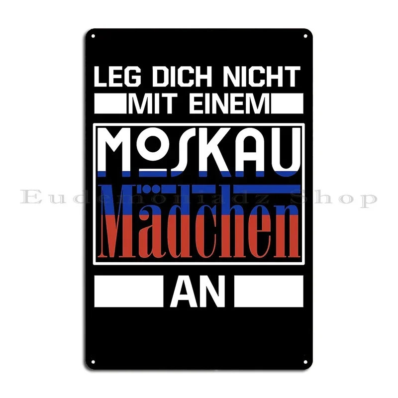 Moscow Girl Proud Saying Metal Plaque Mural Printed Cinema Party Plates Vintage Tin Sign Poster