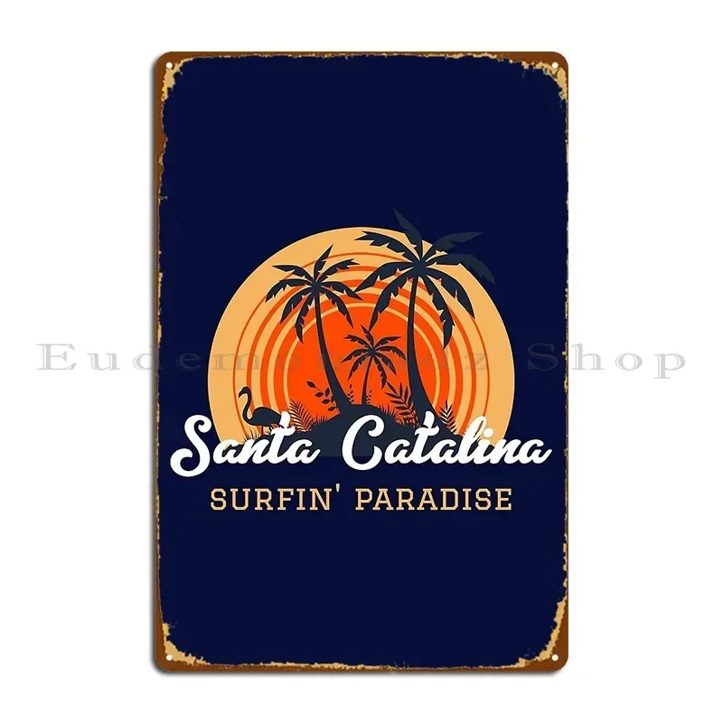 Santa Catalina Surfinand 39 Paradise Panama Metal Signs Vintage Cinema Character Home Bar Tin Sign Poster