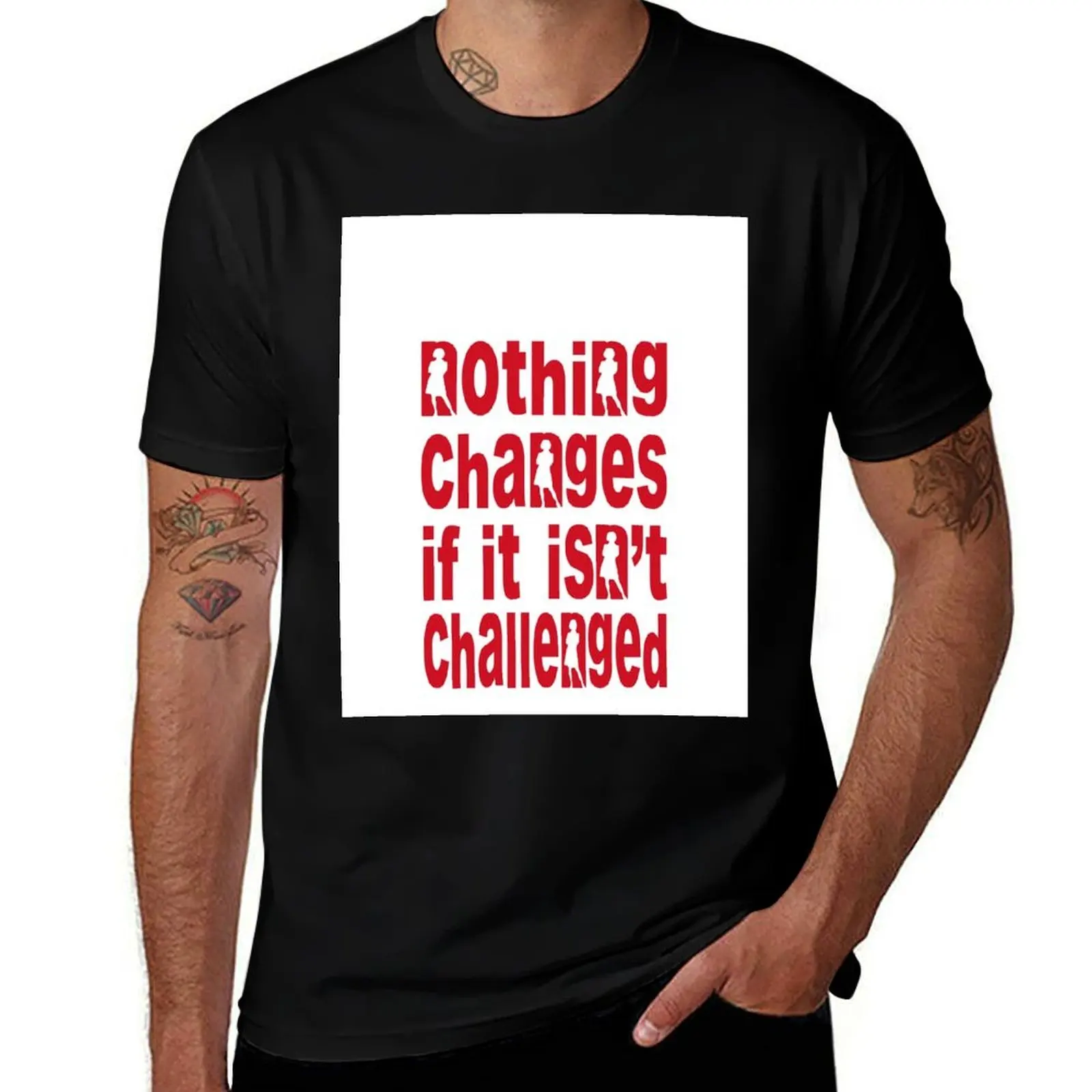 

Nothing changes... (version 2) T-Shirt plus size tops cute clothes vintage compression shirt men