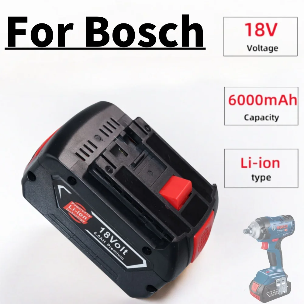 

High-Performance For BOSCH 18V 6.0Ah LITHIUM-ION BATTERY GBA 18v Professional GBA GSR GSB BAT609 Rechargeable Battery