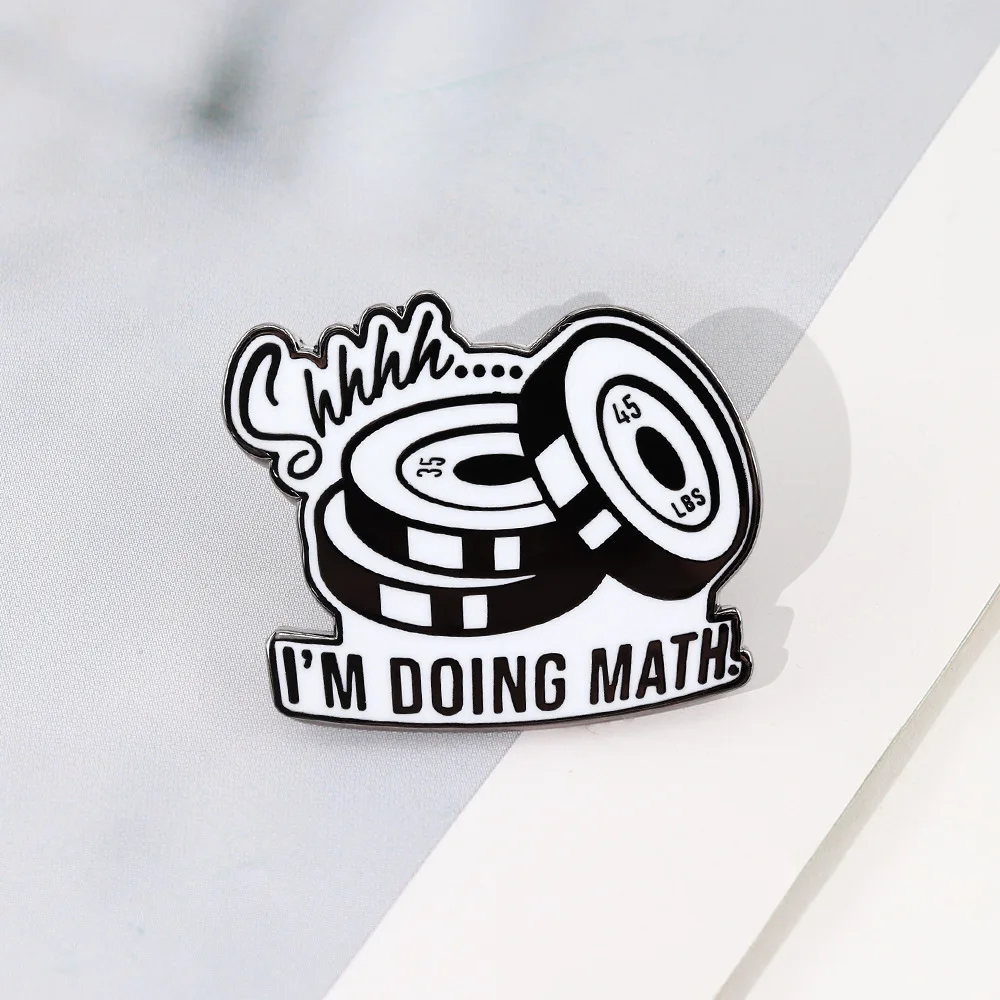 Sarcastic Fitness Enamel Pin Weight Plate Slogan Badge Black White Lapel Pin Funny Gym Jewelry Gift for Weightlifters
