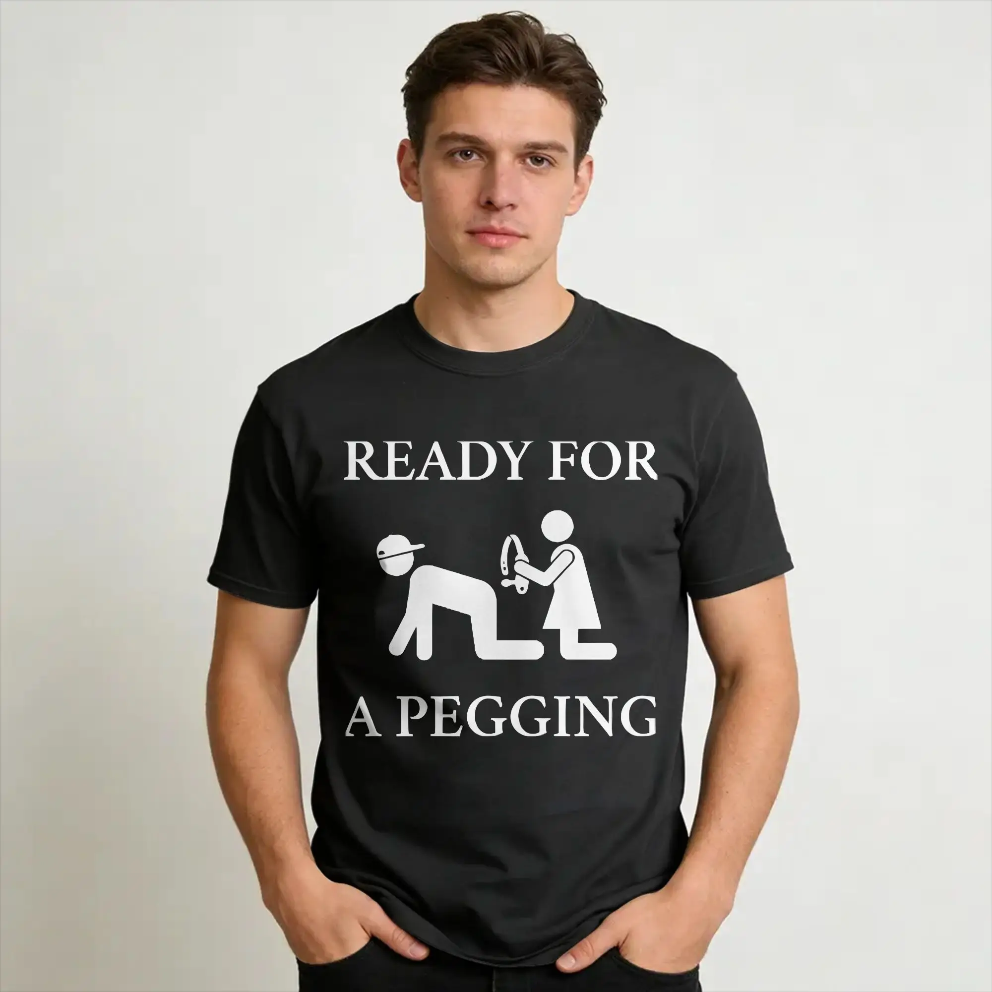 Men Women Printed Begging For A Pegging - Sarcastic Humour  Tee T Shirt 100% Cotton  T-shirts Clothes