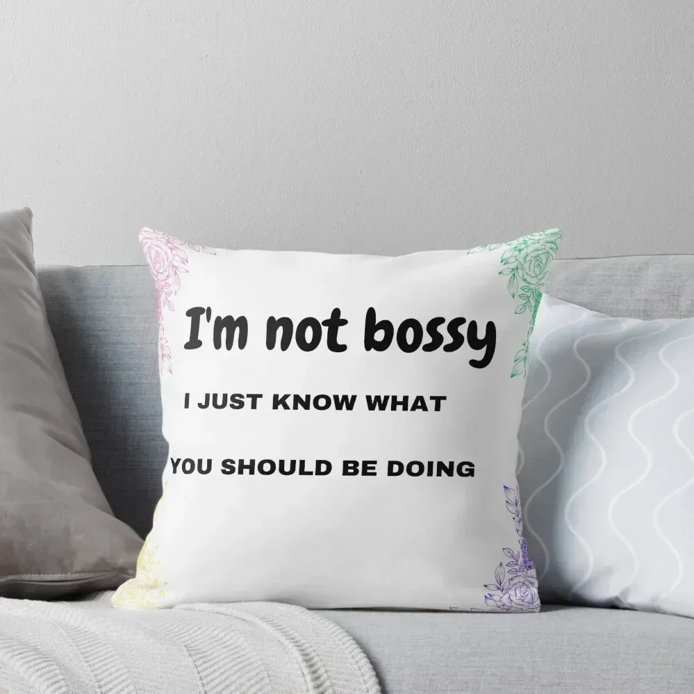 I'm not bossy T-shirt Throw Pillow Custom Cushion Sofa Covers pillow