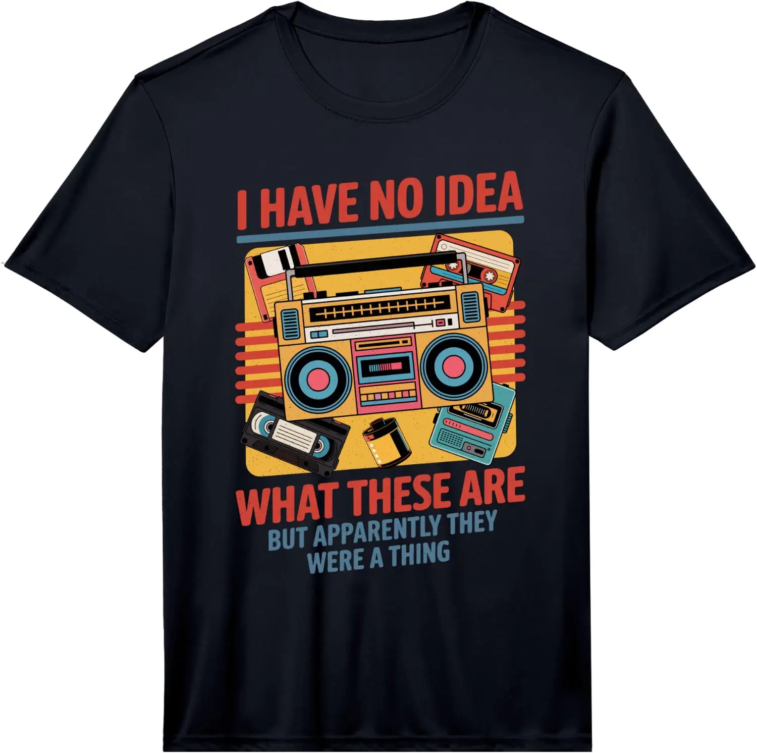 Mens I Have No Idea What These Are 90S 80S Retro Vintage Themed Performance T-Shirt 100% Cotton Trendy Y2K Short-Sleeve Tee –