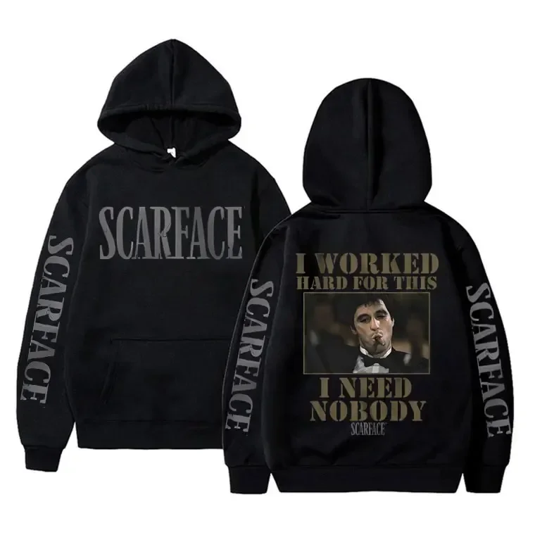 I Worked Hard for This I Need Nobody Scarface Hoodie Men Casual Sweatshirt Vintage Hoody Pullover Men\'s Hoodies Male Streetwear