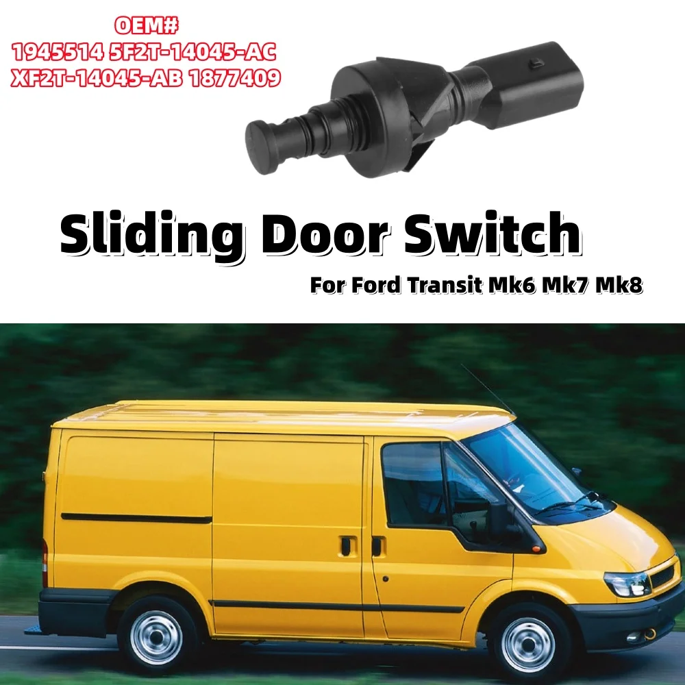 

1PCS Sliding Door Switch Replacement For Ford Transit Mk6 Mk7 Mk8 1945514 Caravan Motohome Door Switch Accessories