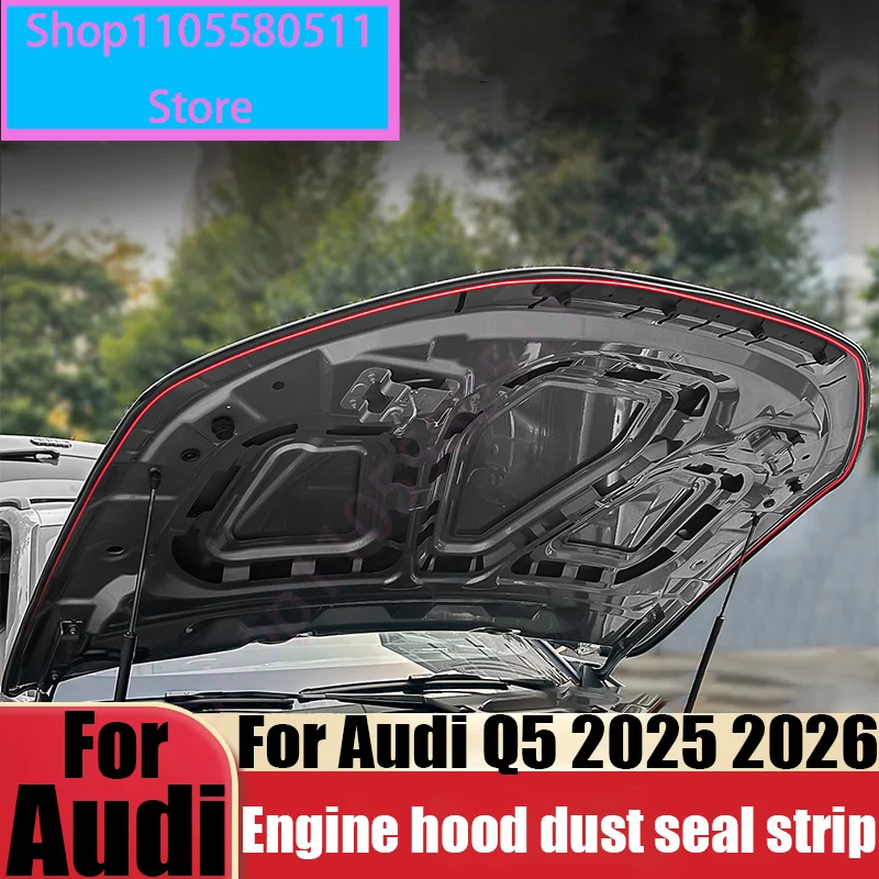 For Audi Q5 GU 2025 2026 engine hood sealing strip engine hood sound insulation strip dust strip car modification accessories