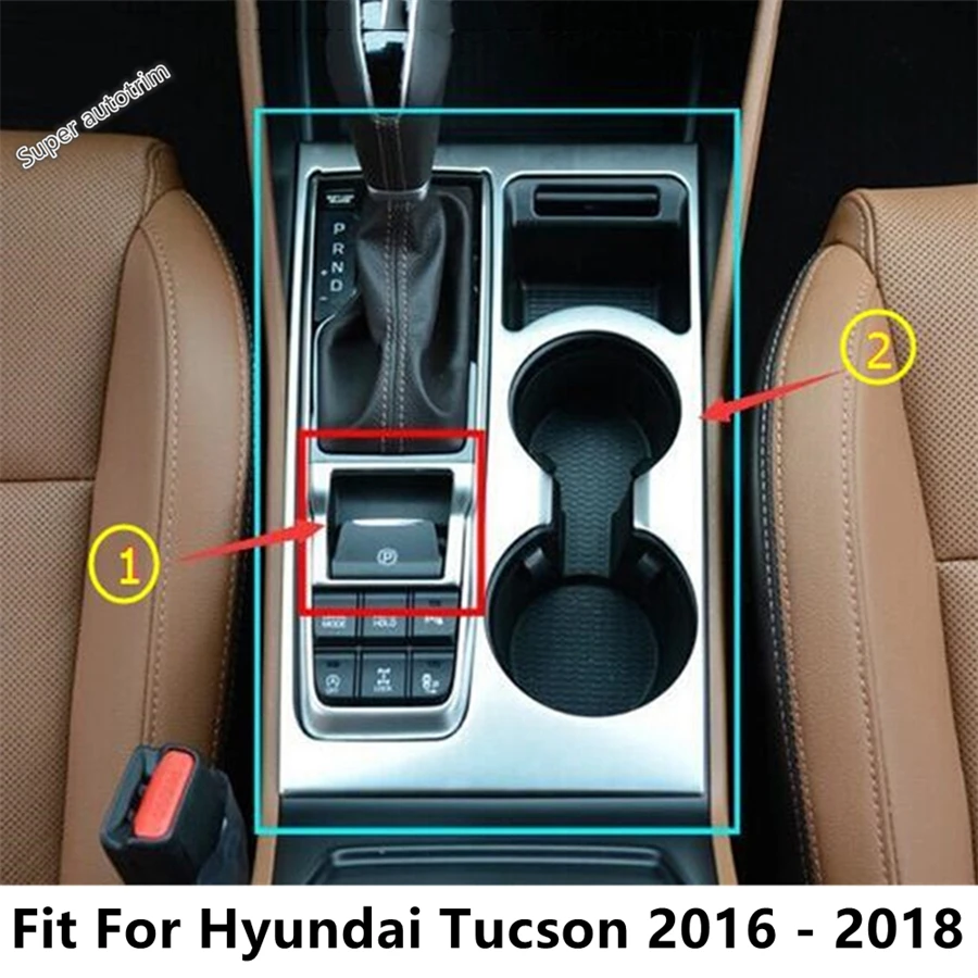 

Central Water Cup Holder Panel Electrical Park Brake Frame Cover Trim Stainless Steel Accessories For Hyundai Tucson 2016 - 2018