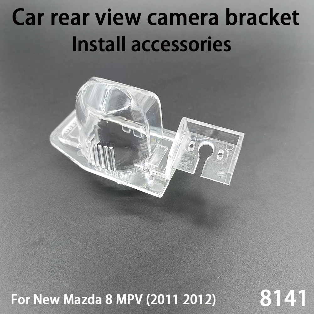 

Car Rear View Camera Installation Bracket For New Mazda 8 MPV (2011 2012) Install accessories 8141