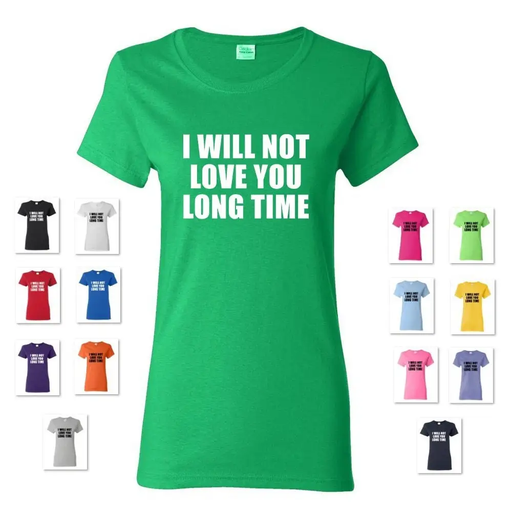 Women's I WILL NOT Love You Long Time Vietnamese Asian Funny Comical T Shirt