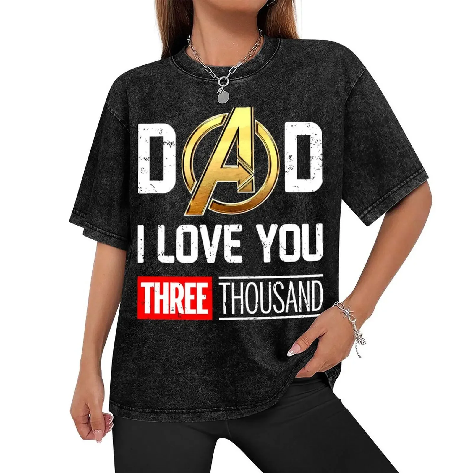 Dad I Love You 3000 Three Thousand T-Shirt vintage blanks custom t shirt mens clothes