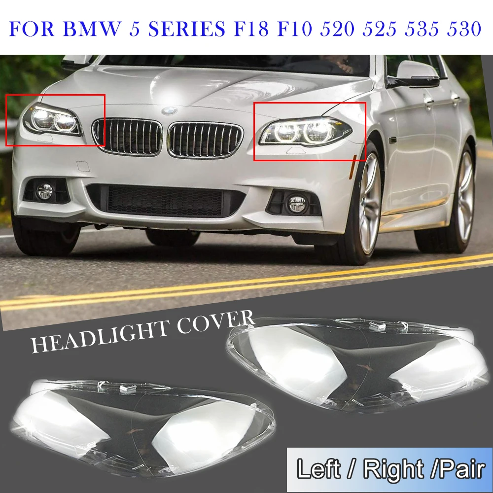 

For BMW 5 Series F18 F10 2010 2011 2012 2013 2014 2015 2016 2017 Car Front Lens Cover Lampshade Clear Headlamp Car Accessoires