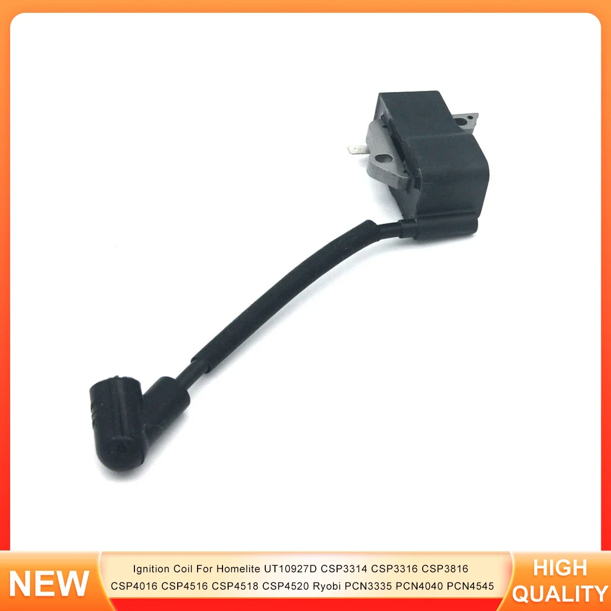 

Ignition Coil For Homelite UT10927D CSP3314 CSP3316 CSP3816 CSP4016 CSP4516 CSP4518 CSP4520 Ryobi PCN3335 PCN4040 PCN4545