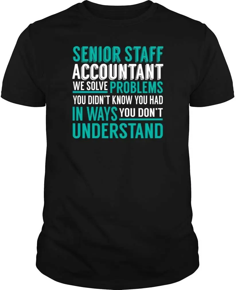 Senior Staff Accountant - We Solve Problem - Job Shirt