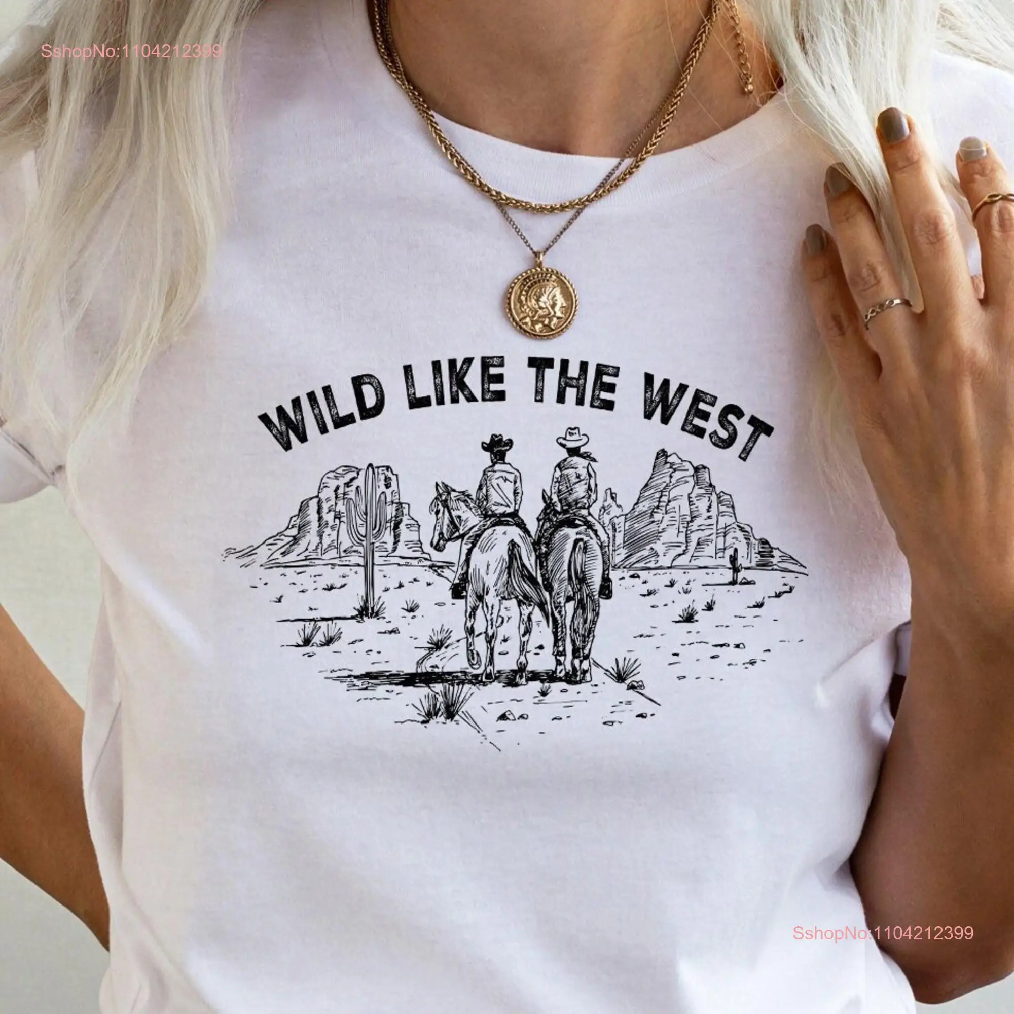 Cowgirl GifT T Shirt Wild Like the West Western Rodeo Country Girl Style Wear long or short sleeves