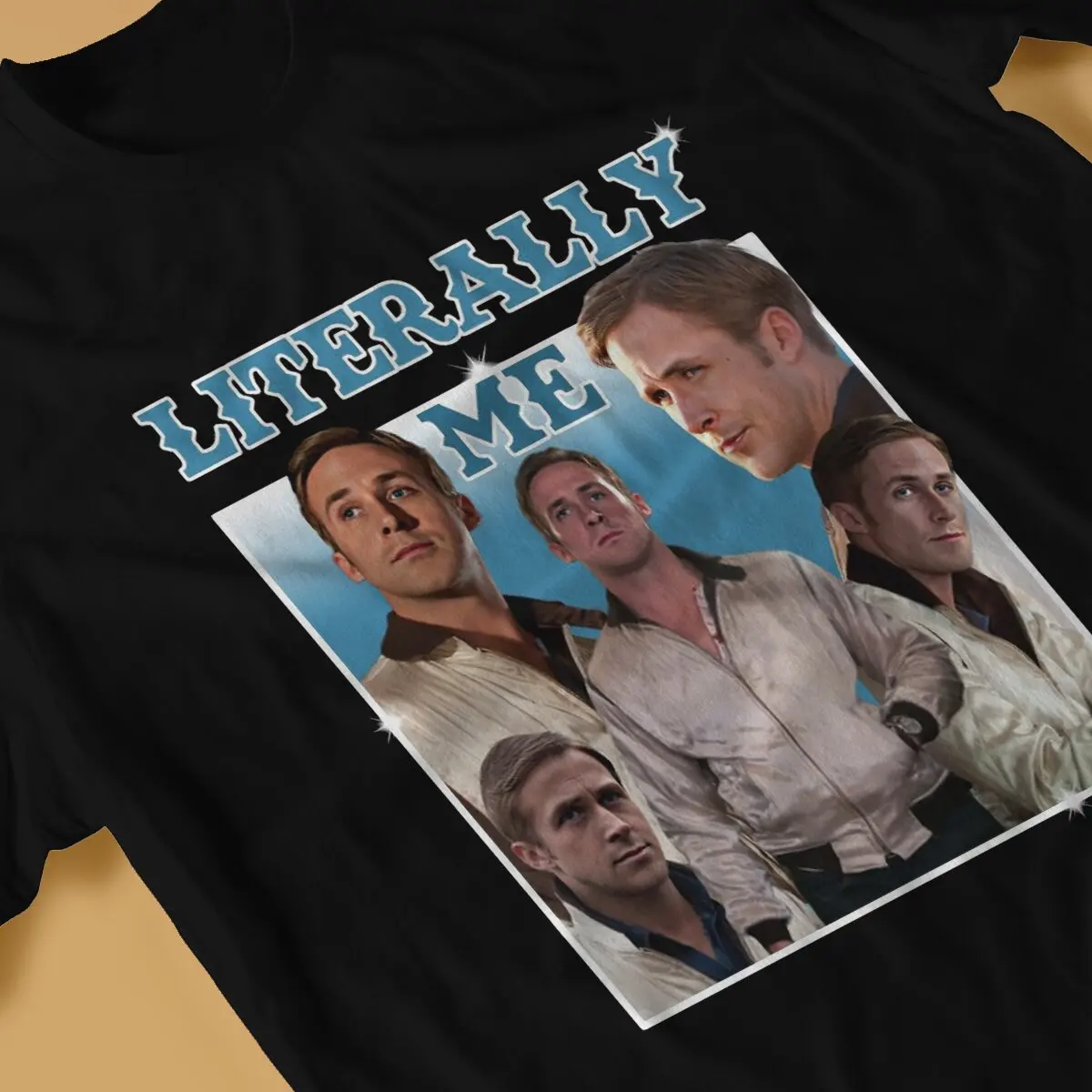 Men Literally Me T Shirt Ryan Gosling Cotton Tops Fun Short Sleeve O Neck Tee Shirt Gift Idea T-Shirts