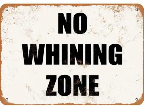 Metal Plate Sign No Whining Zone Home Decor Cave Wall Bar Decal Novelty Funny