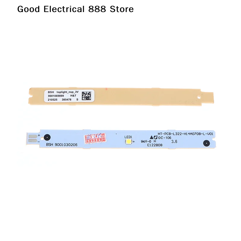 【G】1Pc BSH 9001030205 9001030206 9001069888 3V 6V Refrigeration Lighting LED Strip For Refrigerator Parts