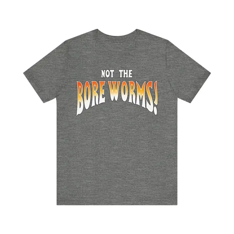 Not The Bore Worms! - Funny Sci Fi, Retro Movie - T-Shirt