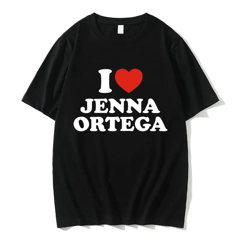 I Love Jenna Ortega T Shirt Tops Summer Men's Hip Hop Loose Short Sleeve Tees Men Women Fashion Casual Oversized Eu Size Tshirt