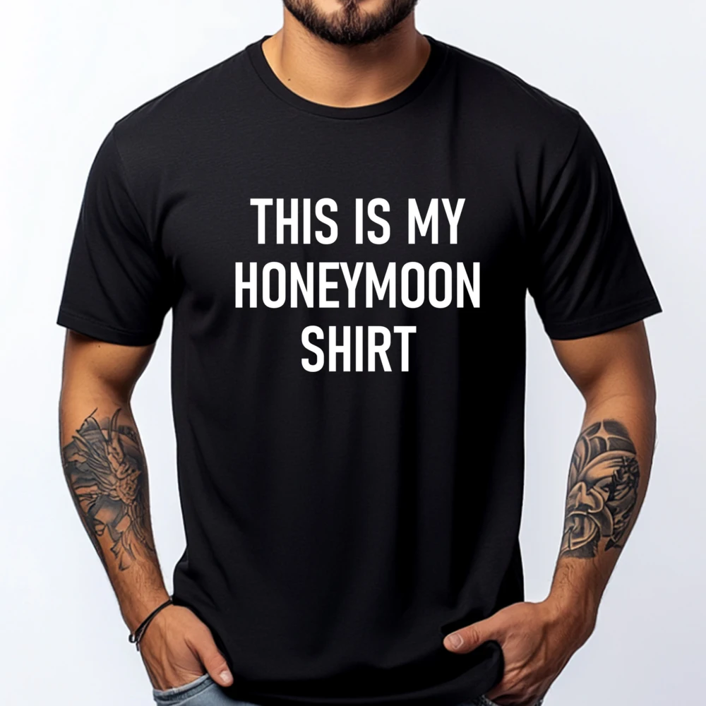 

This Is My Honeymoon Funny Couples Newlyweds Wholesale Tshirts 100 Pcs New Year Tops T Shirt Halloween