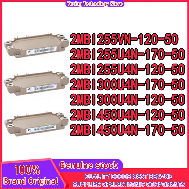 

2MBI255VN-120-50 2MBI255U4N-120-50 2MBI255U4N-170-50 2MBI300U4N-170-50 2MBI300U4N-120-50 2MBI450U4N-120-50 2MBI450U4N-170-50