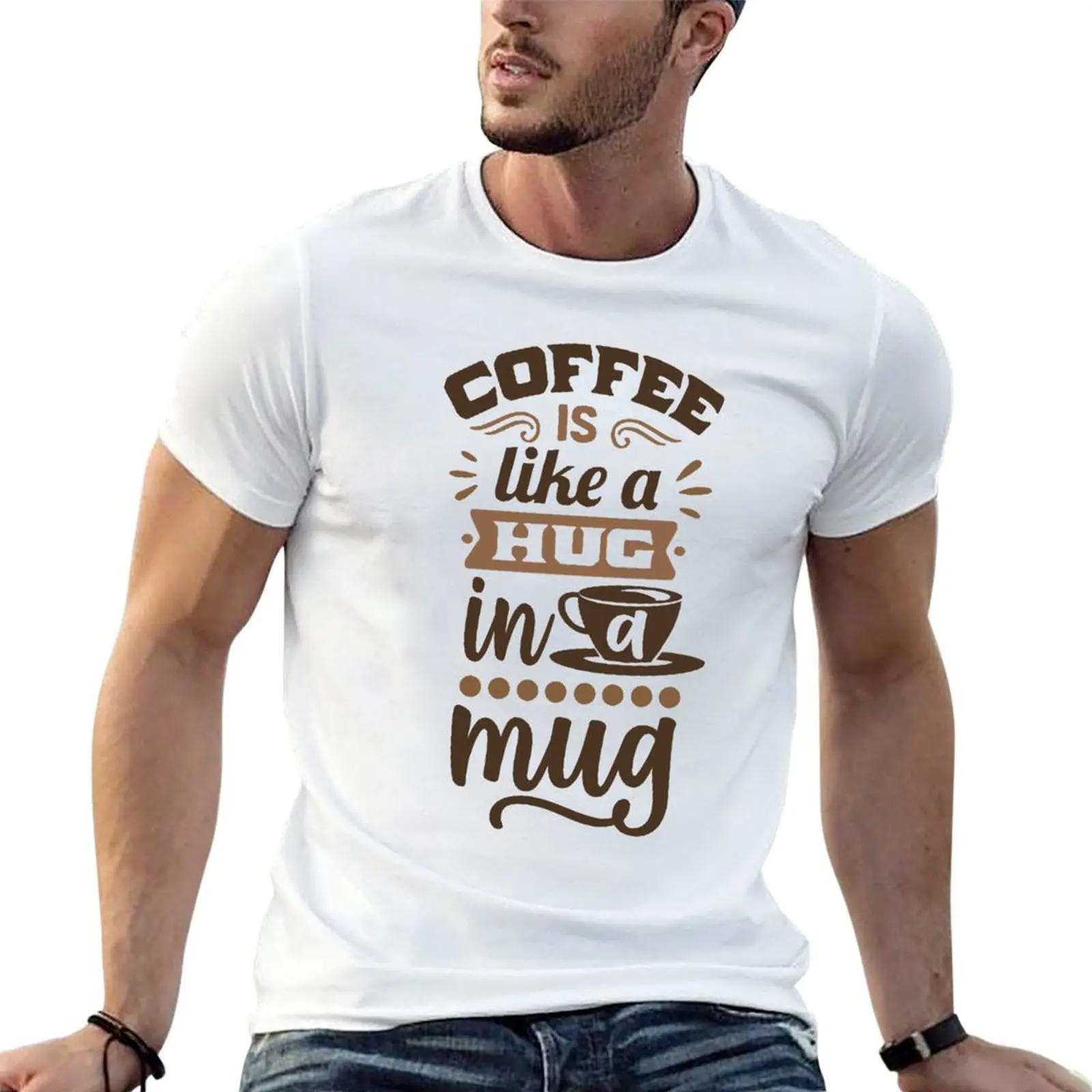 

Coffee Is Like A Hug In A Mugs - coffee is all that i need T-Shirt t shirts cotton 100% printed t shirts for man T-Shirt