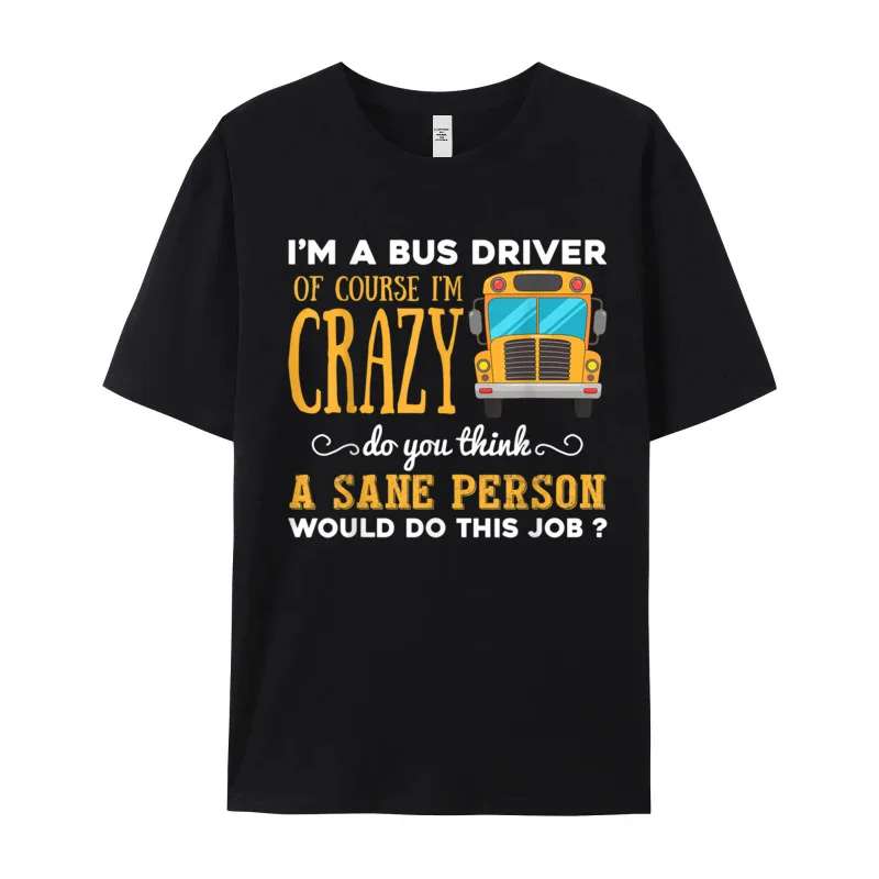 Funny School Bus Driver Gift O Neck T-shirts Christmas Tops & Tees Short Sleeve Newest 100% Cotton Geek Tops Shirts Graphic Mens