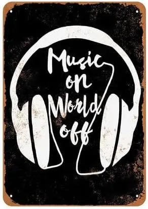 Vintage Metal Sign Music On World Off Headphones (Black Background) Metal Tin Sign Aluminum Sign For Home Coffee Bar Wall Decor