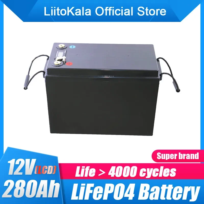 LiitoKala 12V 280Ah LiFePO4 Battery RV Campers Waterproof Golf Cart Batteries 3000 Cycles Off-Road Off-grid Solar energy 150ABMS