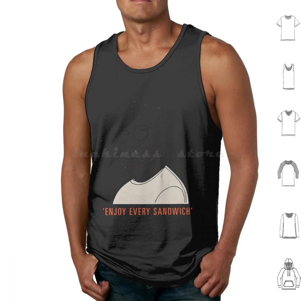Enjoy Every Sandwich Tank Tops Vest Sleeveless Warren Zevon Enjoy Joy Carpe Diem Happy Happiness Funny Sayings Saying Quote