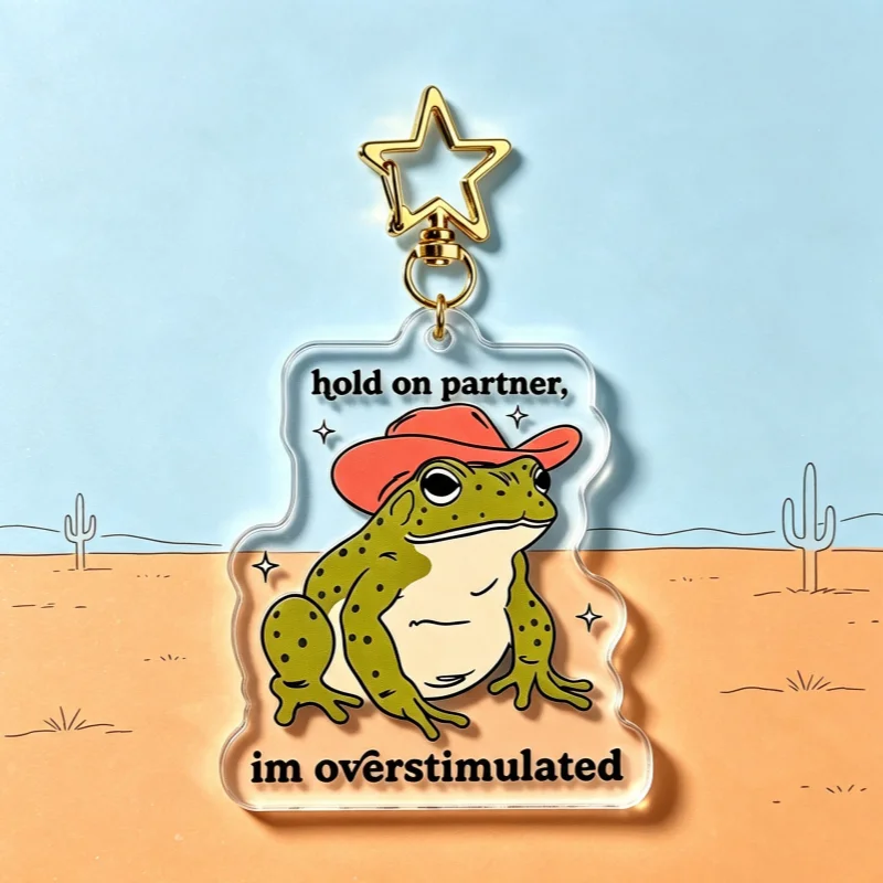 Hold On Partner Im Overstimulated Frog Acrylic Keychain Funny Quote Bag Charm Novelty Gift