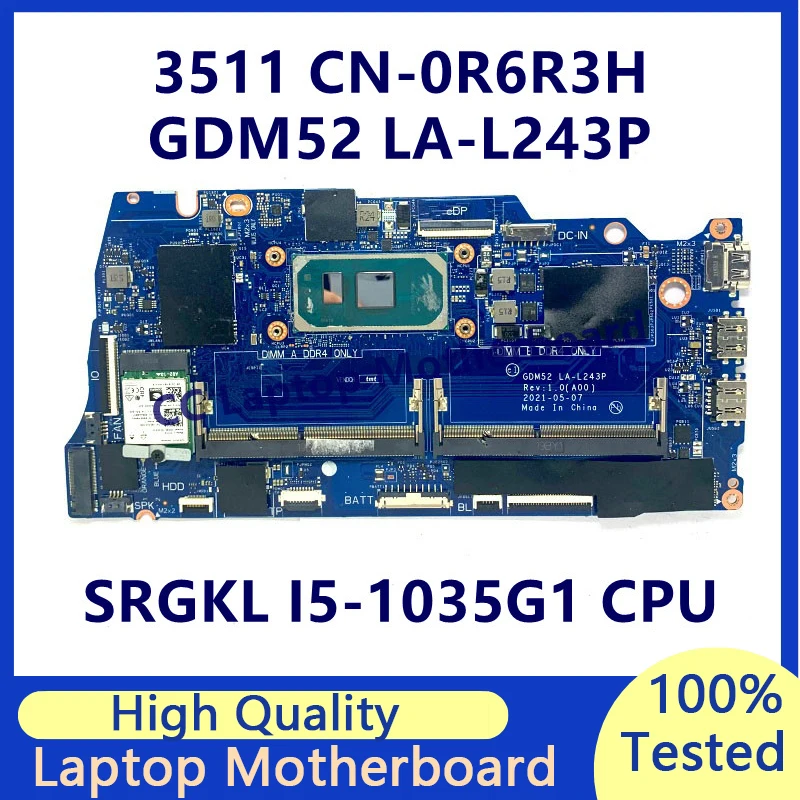 

CN-0R6R3H 0R6R3H R6R3H Mainboard For DELL 3511 Laptop Motherboard With SRGKL I5-1035G1 CPU GDM52 LA-L243P 100% Fully Tested Good