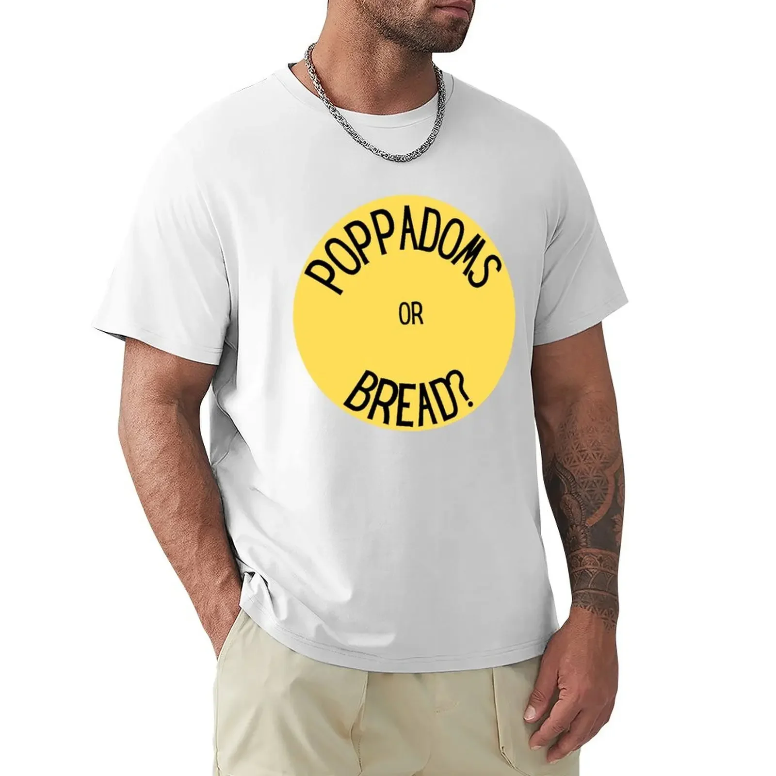 

Poppadoms Or Bread T-shirt tees plain anime mens funny t shirts