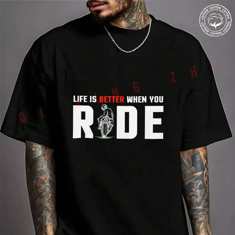

Moto Men's T-shirt Life Is Better When You Ride Cotton T Shirt Short Sleeve Exquisite Design Essential Top Tees