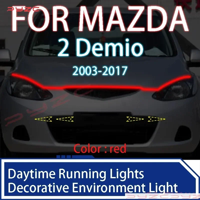 FOR Mazda 2 Demio 2003-2017 Newly upgrade LED Daytime Running Light Scan Starting Car Hood DRL Guide Decorative Ambient Lamp 12V