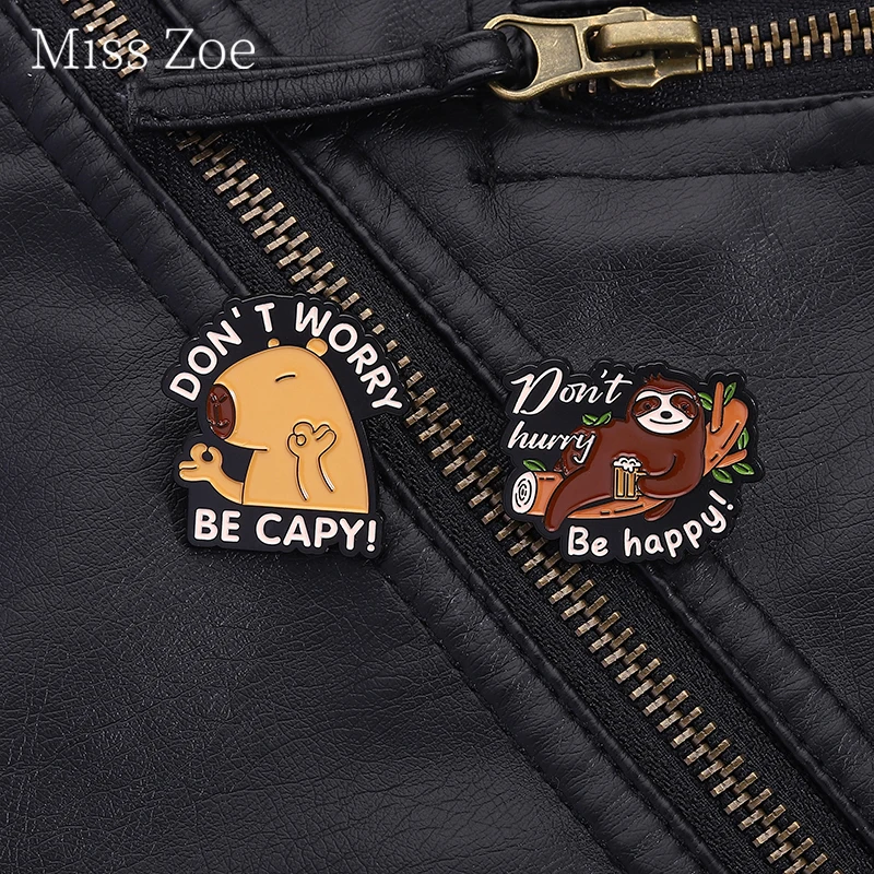 Don't Hurry Be Happy! Enamel Pins Optimistic Capybara Sloth Cute Animals Brooch Backpack Lapel Badge Jewelry Gift For Friend